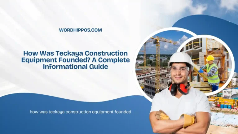 how was teckaya construction equipment founded